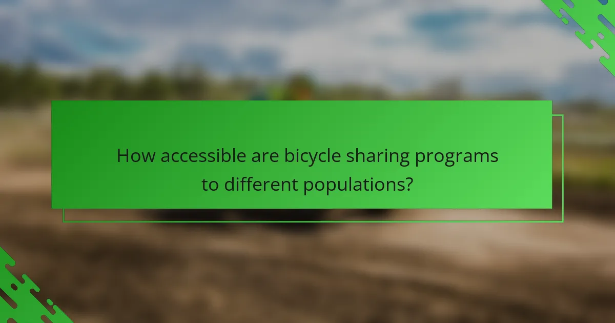 How accessible are bicycle sharing programs to different populations?