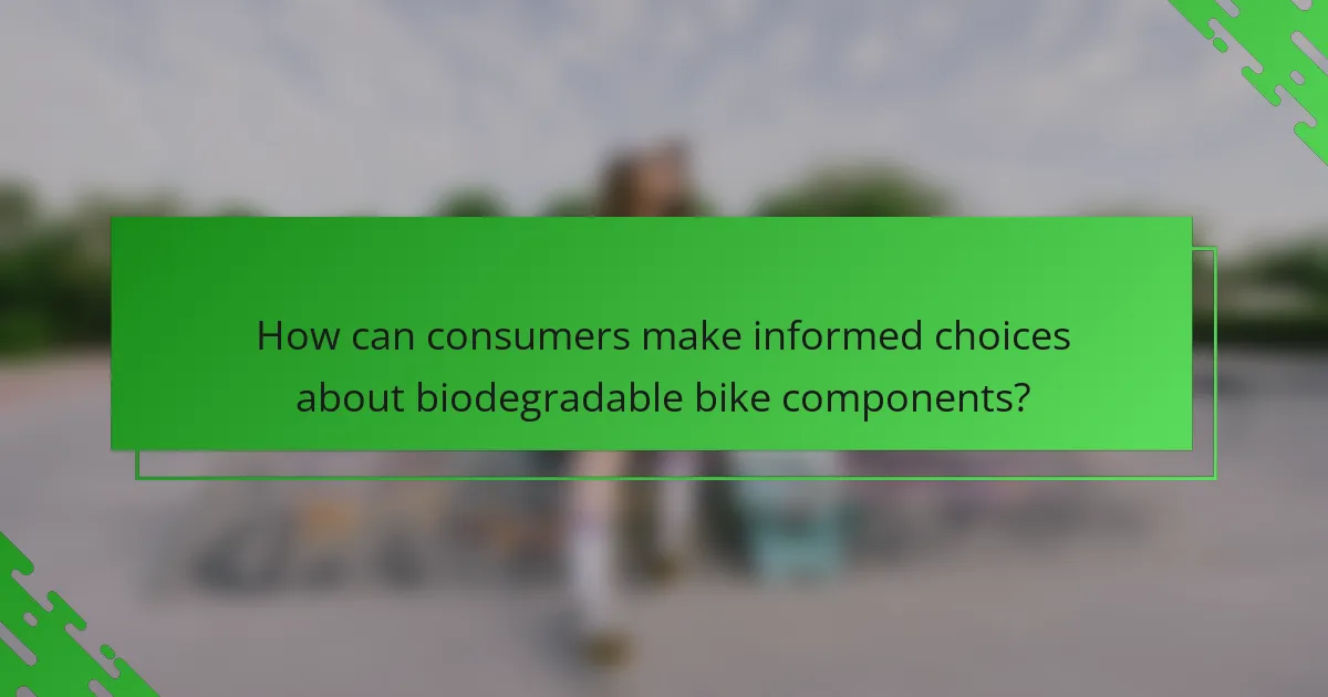 How can consumers make informed choices about biodegradable bike components?