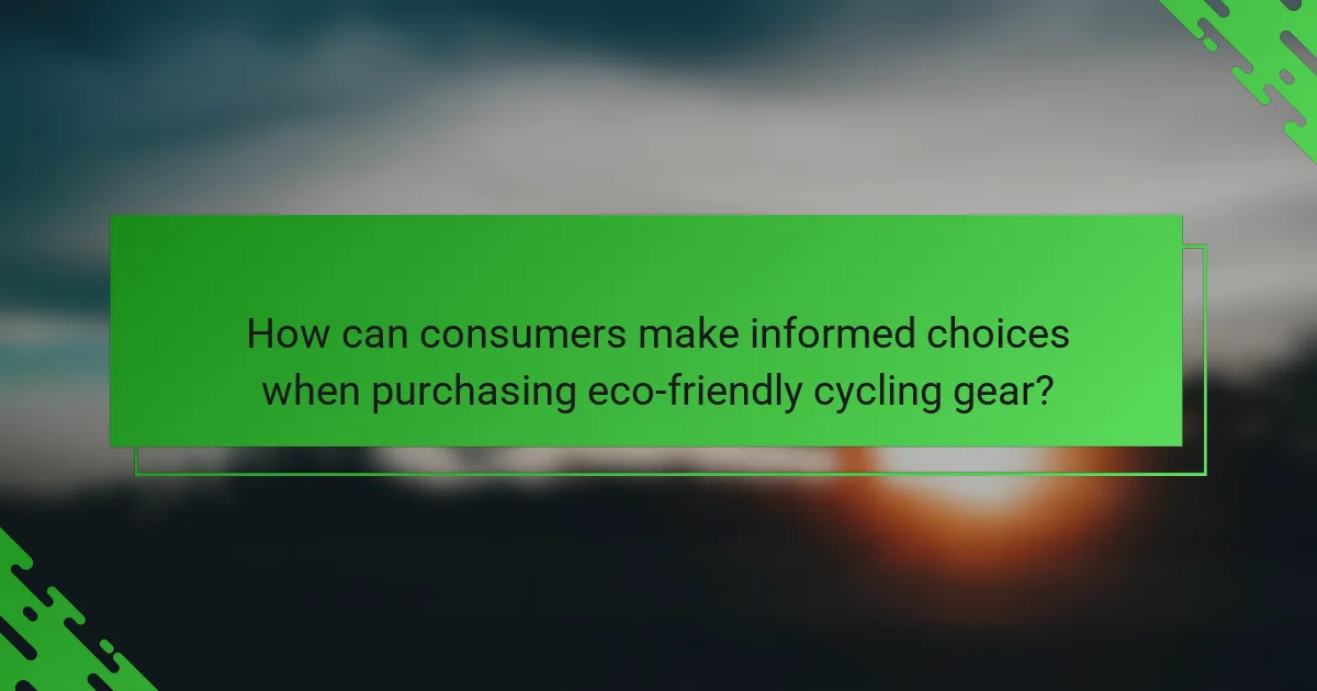 How can consumers make informed choices when purchasing eco-friendly cycling gear?