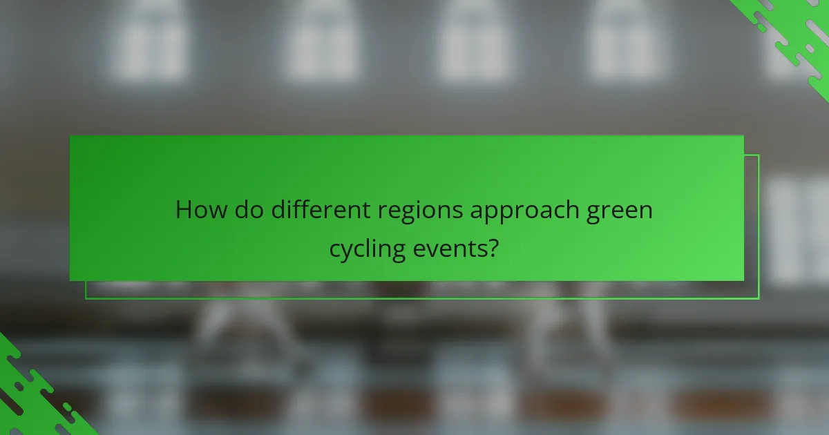 How do different regions approach green cycling events?