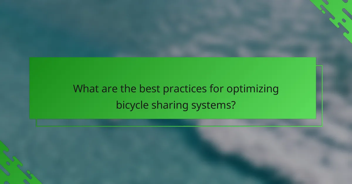 What are the best practices for optimizing bicycle sharing systems?