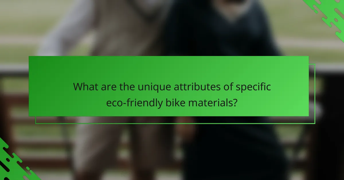 What are the unique attributes of specific eco-friendly bike materials?