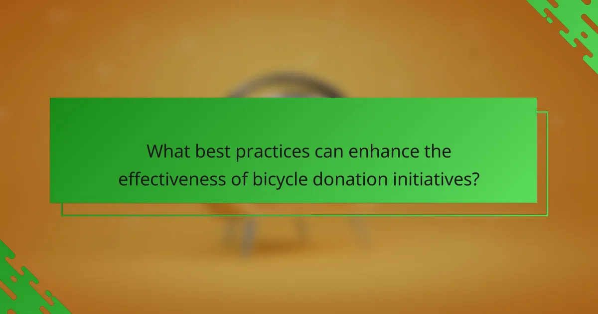 What best practices can enhance the effectiveness of bicycle donation initiatives?
