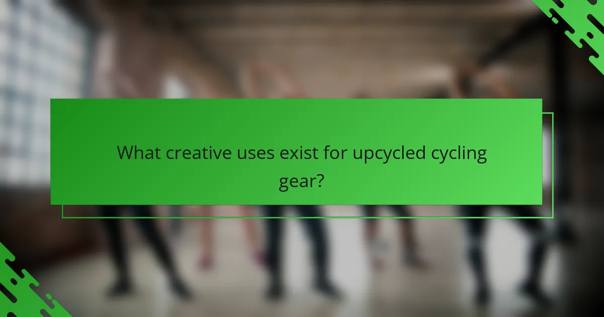 What creative uses exist for upcycled cycling gear?