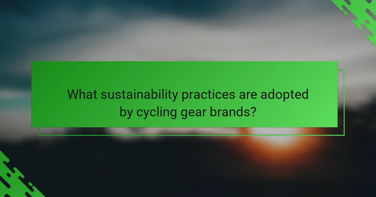 What sustainability practices are adopted by cycling gear brands?