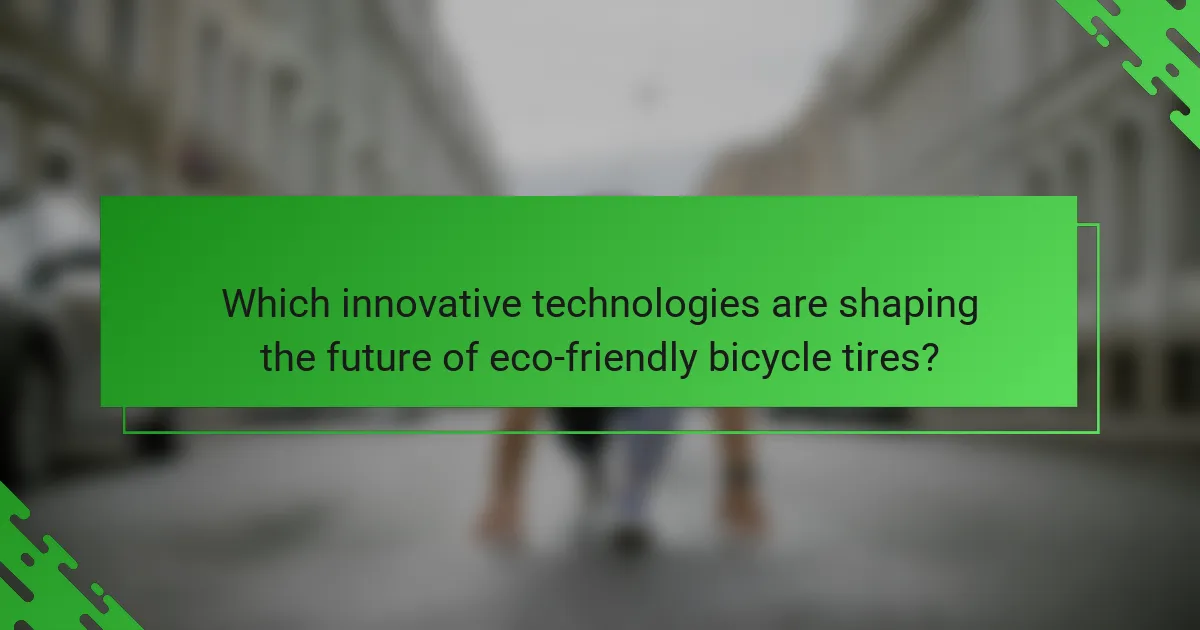 Which innovative technologies are shaping the future of eco-friendly bicycle tires?