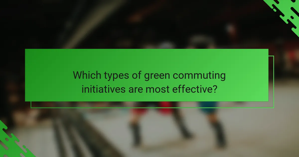 Which types of green commuting initiatives are most effective?